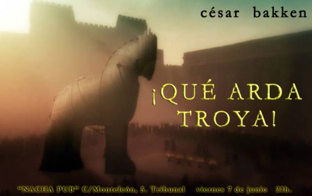 Qué arda Troya